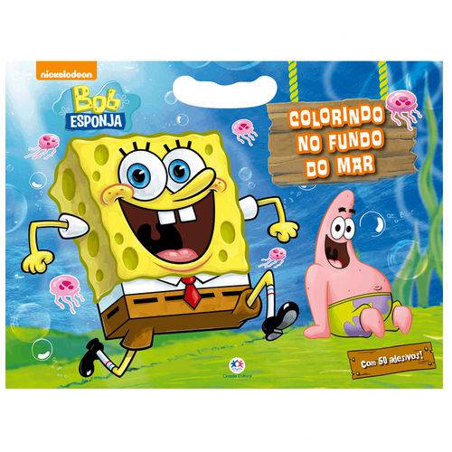 Livro com 50 Adesivos - Bob Esponja - Nickelodeon - Colorindo no Fundo do Mar - Ciranda Cultural