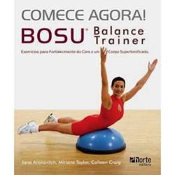 Livro: Comece Agora! - Bosu : Balance Trainer
