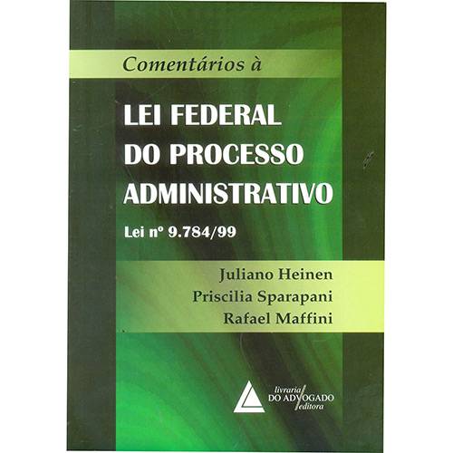 Livro - Comentários à Lei Federal do Processo Administrativo Nº 9.784/99