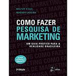Livro - Como Fazer Pesquisa de Marketing: um Guia Prático para a Realidade Brasileira