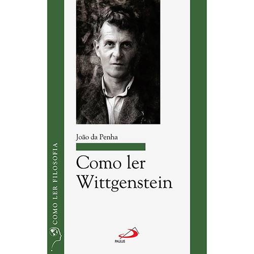 Livro - Como Ler Wittgenstein - Coleção Como Ler Filosofia