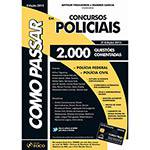 Livro - Como Passar em Concursos Policiais: 2.000 Questões Comentadas