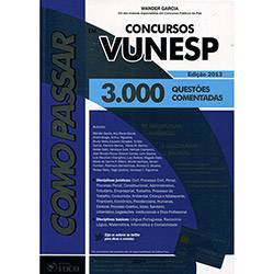 Livro - Como Passar em Concursos Vunesp: 3.000 Questões Comentadas