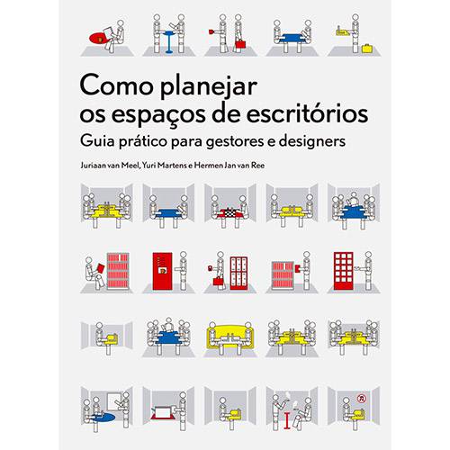 Livro - Como Planejar os Espaços de Escritórios: Guia Prático para Gestores e Designers