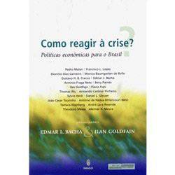 Livro - Como Reagir à Crise? (Políticas Econômicas para o Brasil)