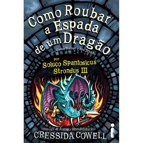 Livro - Como Roubar a Espada de um Dragão - Série Como Treinar o Seu Dragão