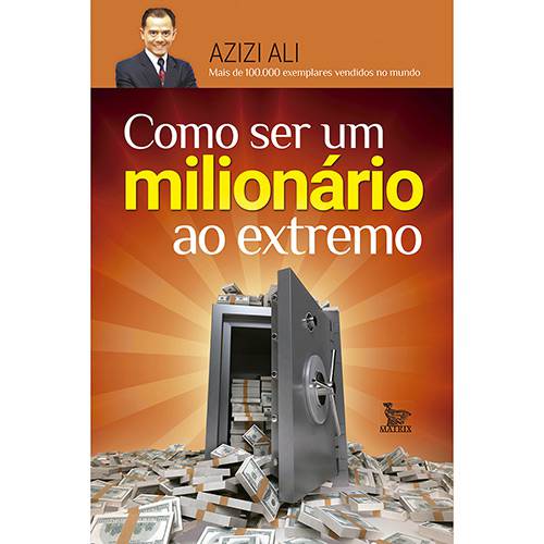 Livro - Como Ser um Milionário ao Extremo