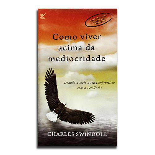 Livro Como Viver Acima da Mediocridade | Charles Swindoll