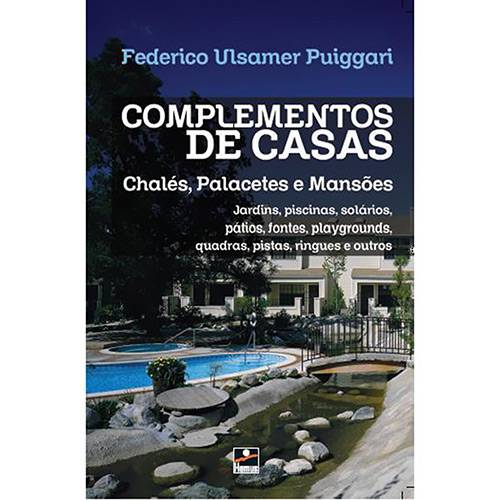 Livro - Complementos de Casas, Chalés, Palacetes e Mansões