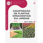 Livro - Composição de Plantas Ornamentais em Jardins - Série Eixos