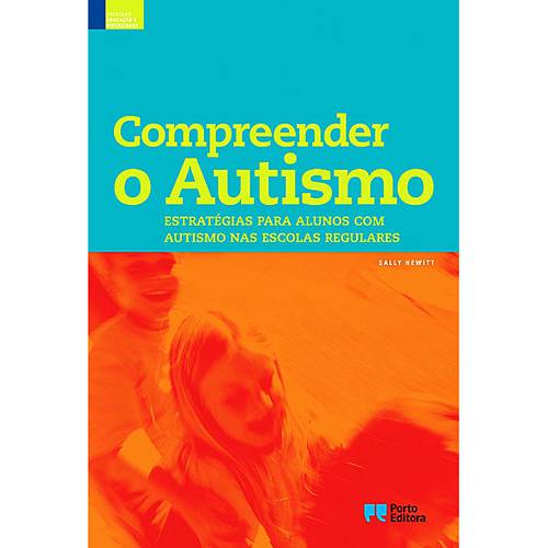 Livro - Compreender o Autismo: Estratégias para Alunos com Autismo Nas Escolas Regulares