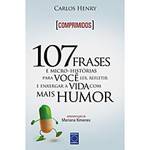 Livro - Comprimidos - 107 Frases e Micro-Histórias para Você Ler, Refletir e Enxergar a Vida com Mais Humor