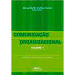 Livro - Comunicação Organizacional, V.1: Histórico, Fundamentos e Processos