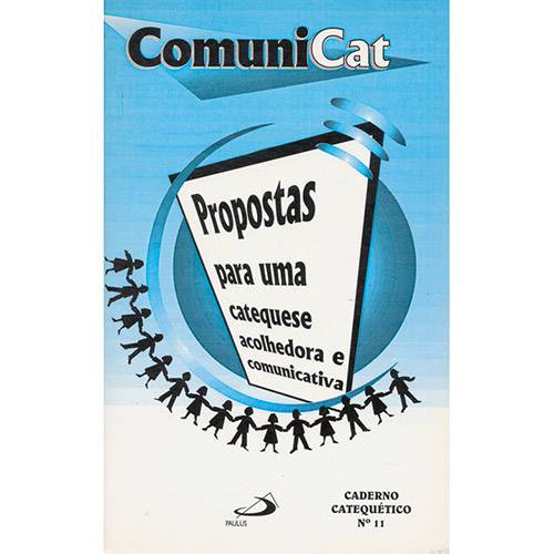 Livro - Comunicat: Proposta para uma Catequese Acolhedora e Comunicativa - Caderno Catequético Nº 11