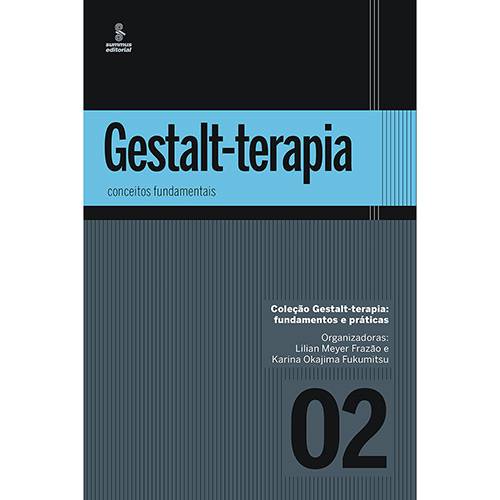 Livro - Conceitos Fundamentais - Coleção Gestalt-Terapia: Fundamentos e Práticas - Vol. 2