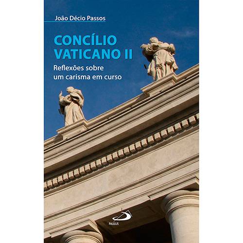 Livro - Concílio Vaticano II: Reflexões Sobre um Carisma em Curso