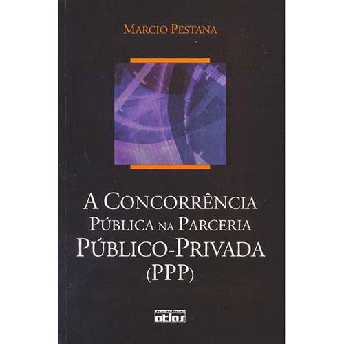 Livro - Concorrência Pública na Parceria Público-Privada (PPP), a