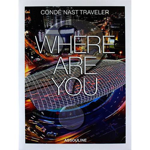 Livro - Condé Nast Traveler: Where Are You?