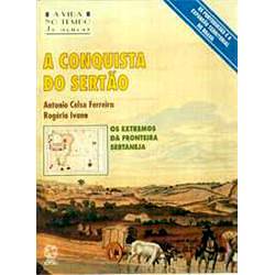 Livro - Conquista do Sertão, A: os Extremos da Fronteira