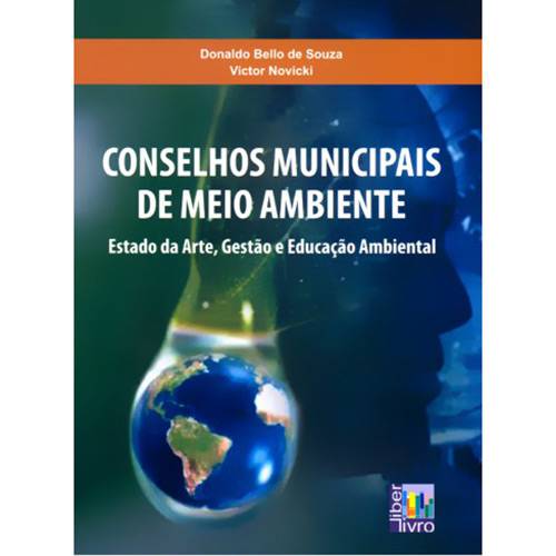 Livro - Conselhos Municipais de Meio Ambiente: Estado de Arte, Gestão e Educação Ambiental
