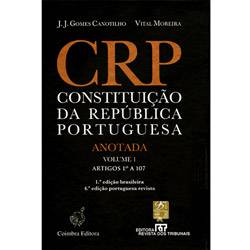 Livro - Constituição da República Portuguesa: Anotada - Vol. 1