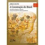 Livro - Construção do Brasil, a - Ameríndios, Portugueses e Africanos, do Início do Povoamento a Finais de Quinhentos