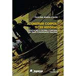 Livro - Construir Corpos, Tecer Histórias: Educação e Cultura Corporal em Duas Comunidades Paulistas