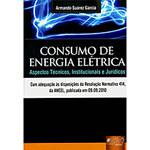 Livro - Consumo de Energia Elétrica - Aspectos Técnicos, Institucionais e Jurídicos