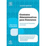 Livro - Contratos Administrativos para Concursos: Teoria e Mais de 130 Questões Comentadas - Série Provas & Concursos