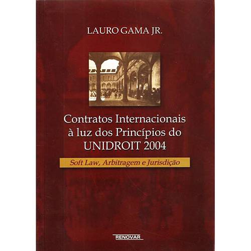 Livro - Contratos Internacionais à Luz dos Princípios do UNIDROIT 2004