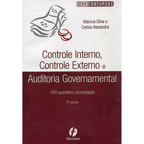Livro - Controle Interno, Controle Externo e Auditoria Governamental - Série Concursos