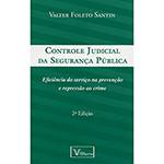 Livro - Controle Judicial da Segurança Pública: Eficiência do Serviço na Prevenção e Repressão ao Crime