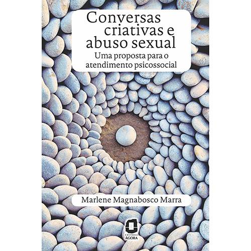 Livro - Conversas Criativas e Abuso Sexual: uma Proposta para o Atendimento Psicossocial