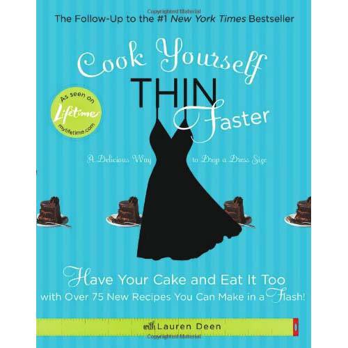 Livro - Cook Yourself Thin Faster: Have Your Cake And Eat It Too With Over 75 New Recipes You Can Make In a Flash!