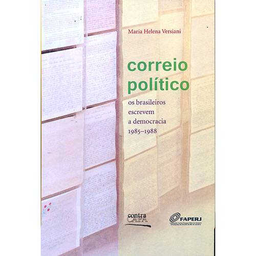 Livro - Correio Político: os Brasileiros Escrevem a Democracia 1985-1988
