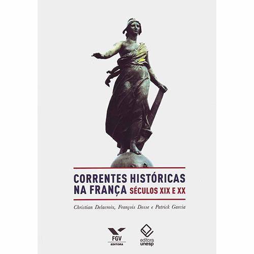 Livro - Correntes Históricas na França: Séculos XIX e XX