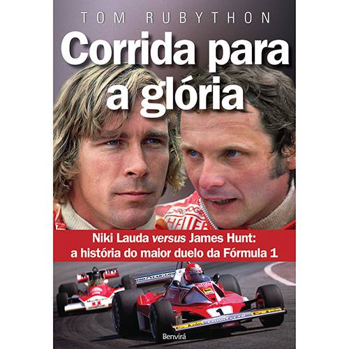 Livro - Corrida para a Glória: James Hunt Versus Niki Lauda - a História do Maior Duelo da Fórmula 1