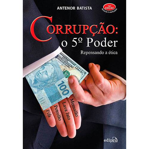 Livro - Corrupção: o 5º Poder - Repensando a Ética