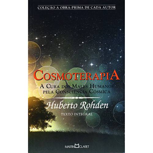 Livro - Cosmoterapia - a Cura dos Males Humanos Pela Consciência Cósmica