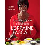 Livro - Cozinha Rápida e Fácil com Lorraine Pascale
