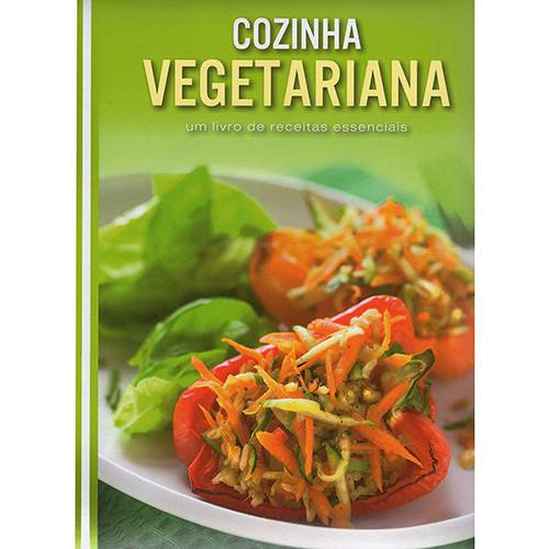 Livro - Cozinha Vegetariana: um Livro de Receitas Essenciais
