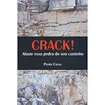 Livro - Crack!: Afaste Essa Pedra do Seu Caminho