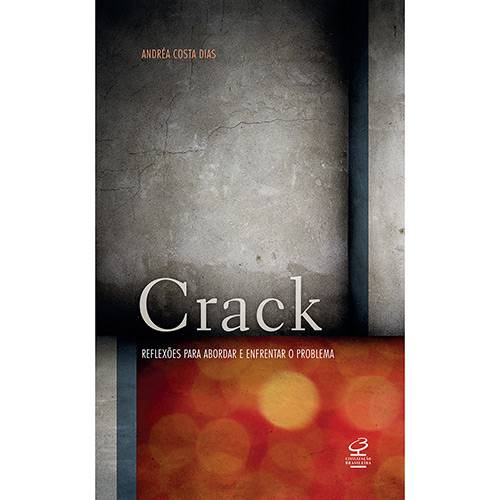 Livro - Crack: Reflexões para Abordar e Enfrentar o Problema