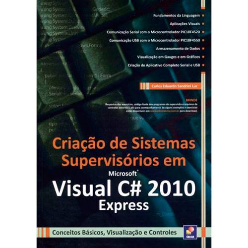 Livro - Criação de Sistemas Supervisórios em Microsoft Visual C# 2010 Express: Conceitos Básicos, Visualização e Controles