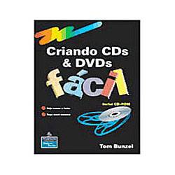 Livro - Criando CDs e DVDs Fácil (c/ CD-Rom)