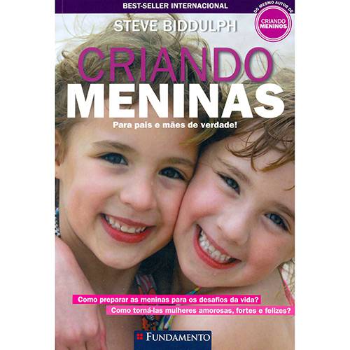 Livro - Criando Meninas: para Pais e Mães de Verdade!