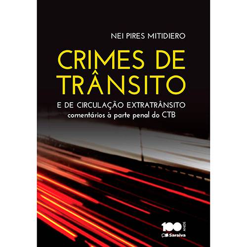 Livro - Crimes de Trânsito e de Circulação Extratrânsito: Comentários à Parte Penal do CTB