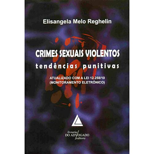 Livro - Crimes Sexuais Violentos - Tendências Punitivas
