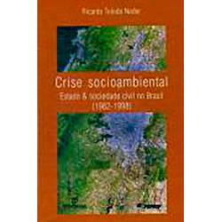 Livro - Crise Socioambiental Estado e Sociedade Civil no Brasil (1982-1998)