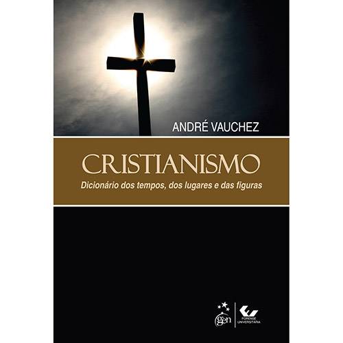 Livro - Cristianismo: Dicionário do Tempo, dos Lugares e das Figuras